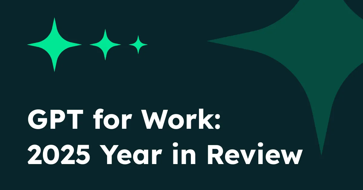 GPT for Work: 2025 Year in Review