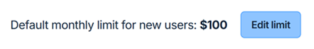 Edit the default monthly limit for new users
